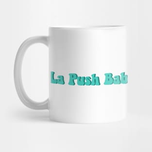 La Push baby, it's La Push. Mug